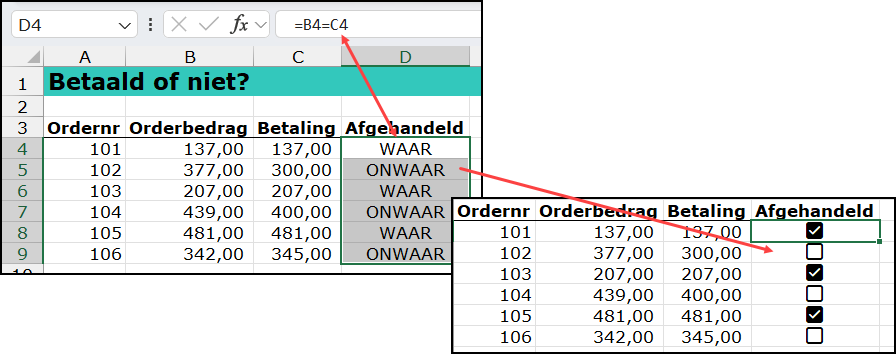 Afbeelding 1 met een berekening =B4=C4 die WAAR of ONWAAR geeft. Afbeelding 2 waarbij die berekeningen zijn omgezet naar checkboxen